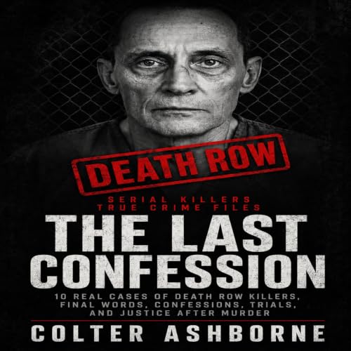 Cover of The Last Confession: Serial Killers