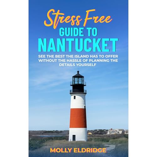 Cover of Stress-Free Guide to Nantucket