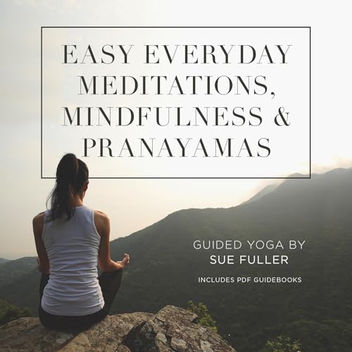 Cover of Easy Everyday Meditations, Mindfulness, and Pranayamas