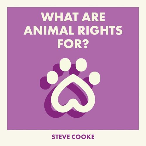 Cover of What Are Animal Rights For?