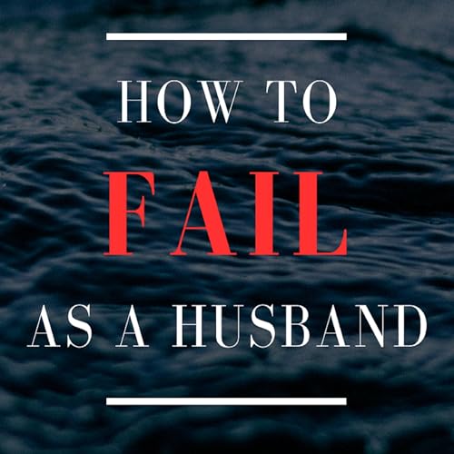 Cover of How to Fail as a Husband