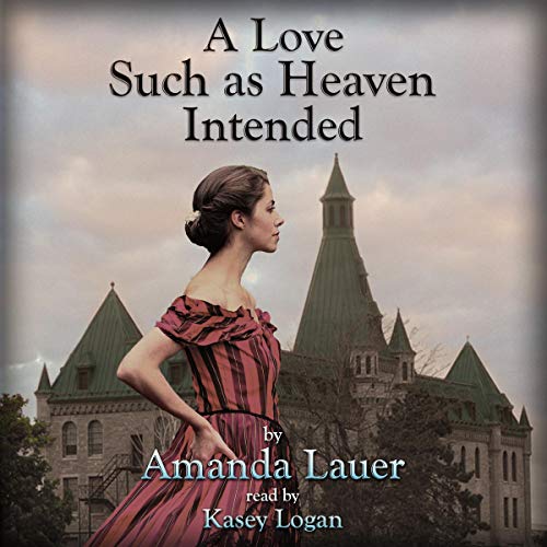 Cover of A Love Such as Heaven Intended