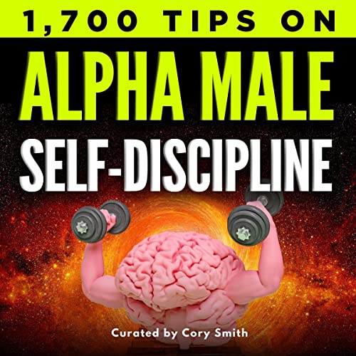 Cover of 1,700 Tips on Alpha Male Self-Discipline