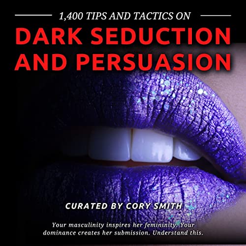 Cover of 1,400 Tips and Tactics on Dark Seduction and Persuasion