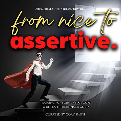 Cover of 1,500 Mental Models on Assertiveness: From Nice to Assertive