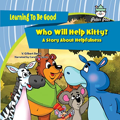 Cover of Who Will Help Kitty: A Story About Helpfulness