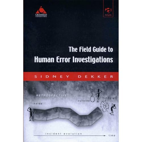 Cover of The Field Guide to Human Error Investigations