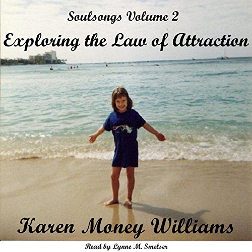 Cover of Soulsongs, Volume 2: Exploring the Law of Attraction