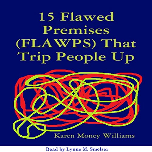 Cover of 15 Flawed Premises (FLAWPS) That Trip People Up