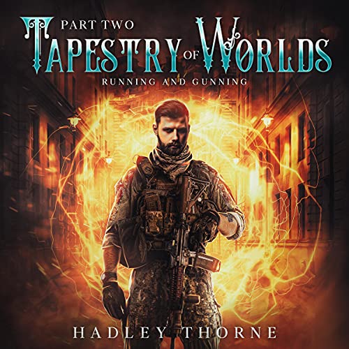 Cover of Tapestry of Worlds, Part Two: Running and Gunning