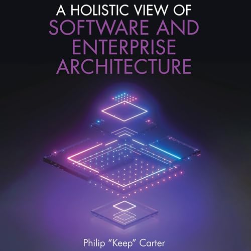 Cover of A Holistic View of Software and Enterprise Architecture
