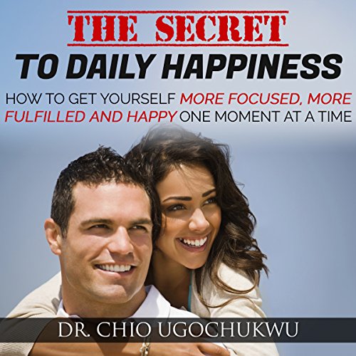 Cover of The Secret to Daily Happiness