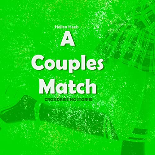 Cover of A Couples Match: Crossdressing Stories