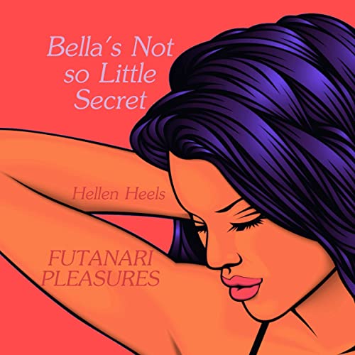 Cover of Bella's Not So Little Secret