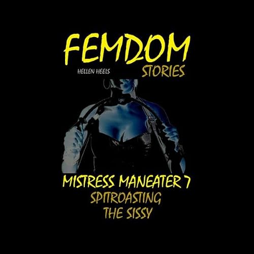 Cover of Femdom Stories - Spitroasting the Sissy