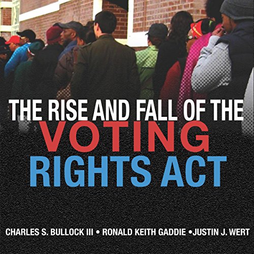 Cover of The Rise and Fall of the Voting Rights Act