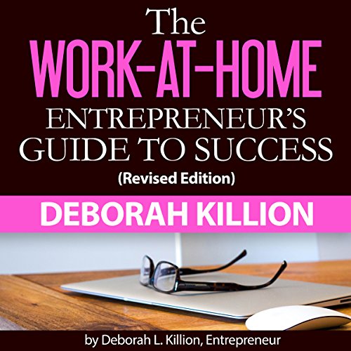 Cover of The Work-at-Home Entrepreneur's Guide to Success
