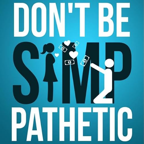 Cover of Don't Be Simp-Pathetic