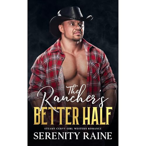 Cover of The Rancher's Better Half: Western Romance, Cowboys, Opposites Attract, Secret Baby