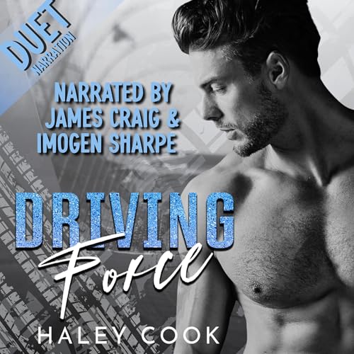 Cover of Driving Force: A Stock Car Racing Romance