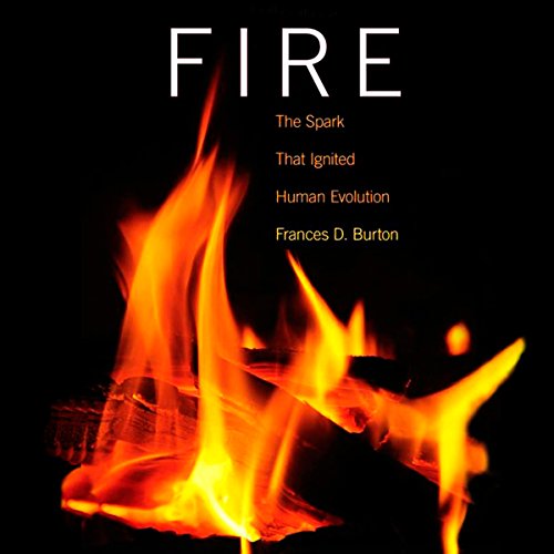 Cover of Fire: The Spark That Ignited Human Evolution