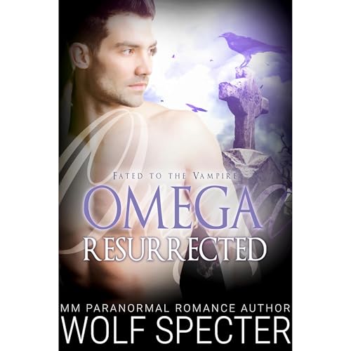 Cover of Omega Resurrected - Fated to the Vampire