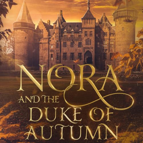 Cover of Nora and the Duke of Autumn
