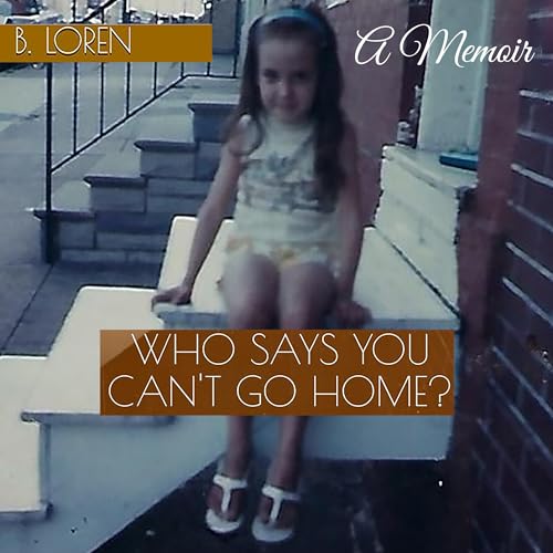 Cover of Who Says You Can't Go Home?