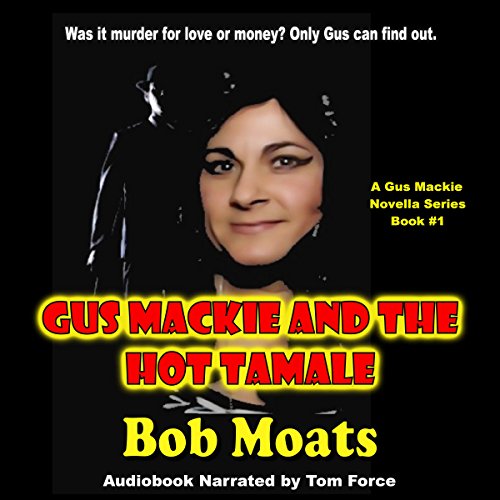 Cover of Gus Mackie and the Hot Tamale