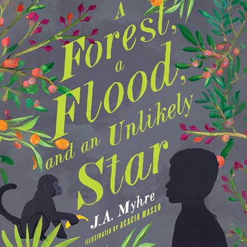 Cover of A Forest, a Flood, and an Unlikely Star