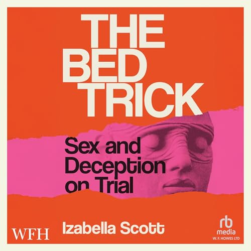 Cover of The Bed Trick: Sex and Deception on Trial