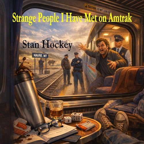 Cover of Strange People I Have Met on Amtrak