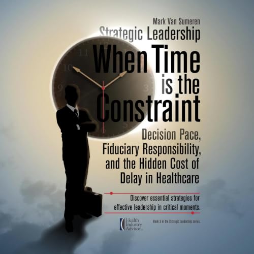 Cover of Strategic Leadership When Time Is the Constraint