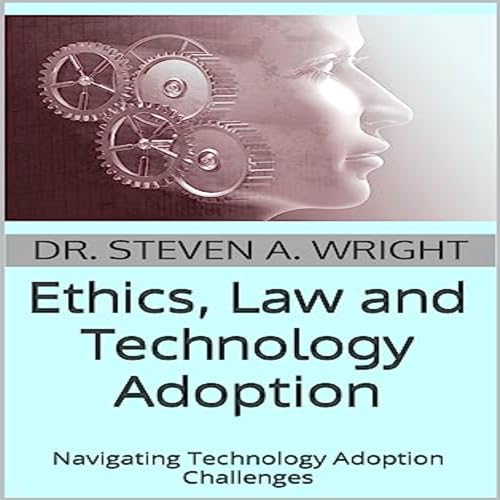 Cover of Ethics, Law and Technology Adoption