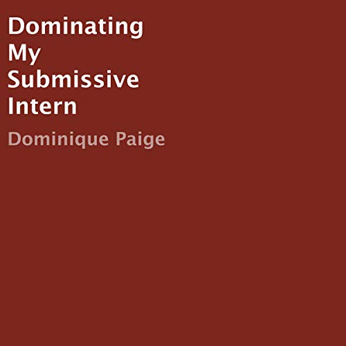 Cover of Dominating My Submissive Intern