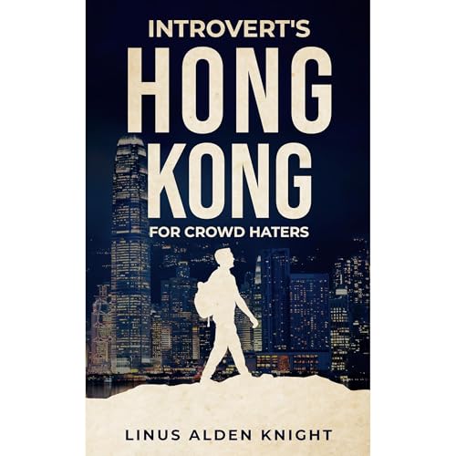 Cover of Introvert's Hong Kong Travel for Crowd Haters