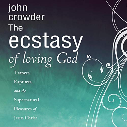 Cover of The Ecstacy of Loving God