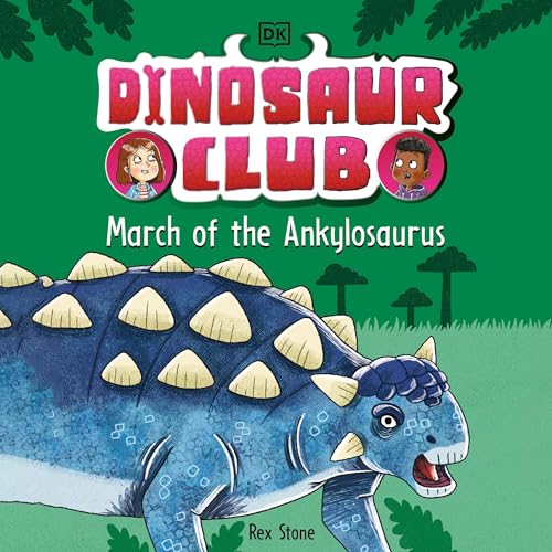 Cover of Dinosaur Club: March of the Ankylosaurus