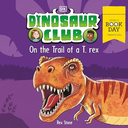 Cover of Dinosaur Club: On the Trail of a T-Rex
