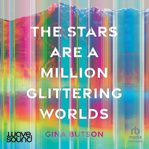 Cover of The Stars Are a Million Glittering Worlds