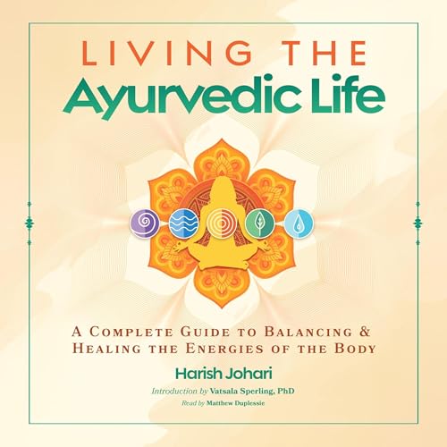 Cover of Living the Ayurvedic Life