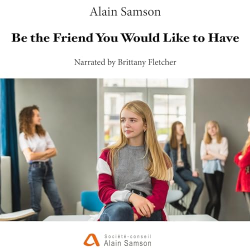 Cover of Be the Friend You Would Like to Have