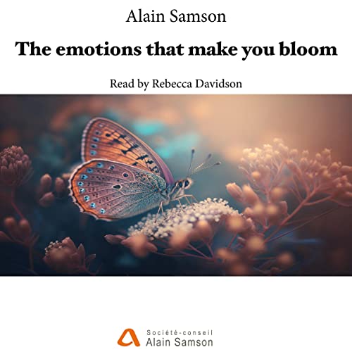 Cover of The Emotions That Make You Bloom