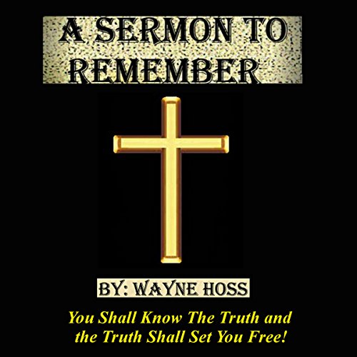 Cover of A Sermon to Remember by Wayne Hoss