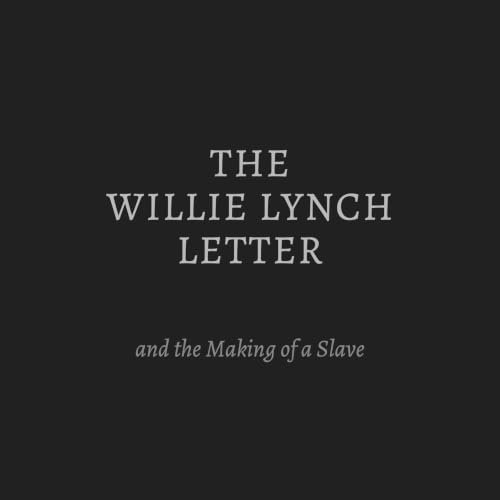 Cover of The Willie Lynch Letter and the Making of a Slave