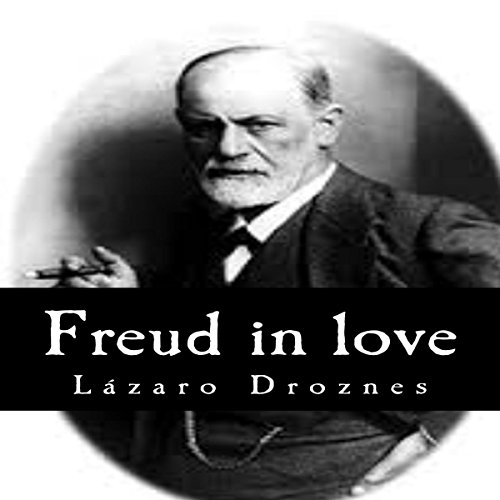 Cover of Freud in Love: The women of Sigmund Freud