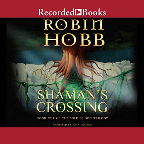 Cover of Shaman's Crossing, Book One of the Soldier Son Trilogy