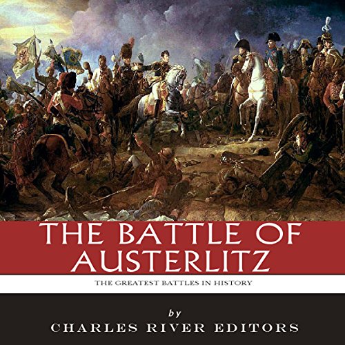 Cover of The Greatest Battles in History: The Battle of Austerlitz