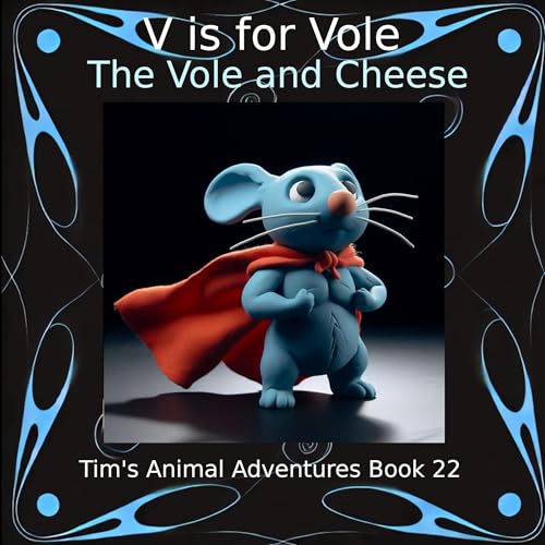 Cover of V Is for Vole: The Vole and Cheese