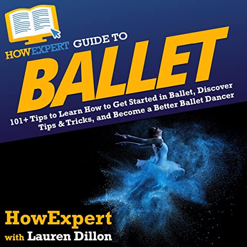 Cover of HowExpert Guide to Ballet
